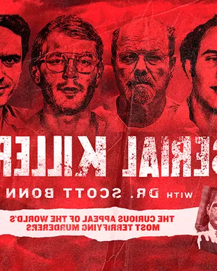 Serial Killers with Dr. Scott Bonn
